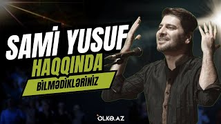 Azərbaycan dilinə “həyatımın mənası” deyən Sami Yusuf haqqında bilmədikləriniz