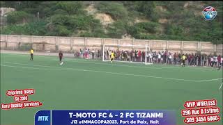 Seyans Tiwobi #Immacopa2023 “T-MOTO FC 4-2 FC TIZANMI” Port de Paix…