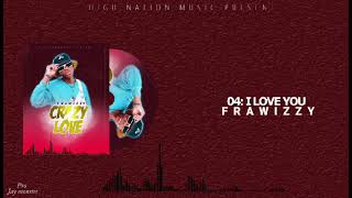 Frawizzy-I love you(official audio)