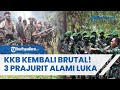 KKB Kembali BRUTAL! Serang Pos TNI hingga Kontak Tembak Pecah, 3 Prajurit Alami Luka di Tubuh