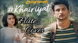 Khairiyat l Flute Cover l Arijit Singh l Chhichore
