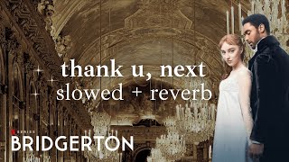 thank u, next - Vitamin String Quartet ⟨ Slowed + Reverb ⟩ | Bridgerton Soundtrack (OST)