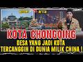 KOTA TERCANGGIH DI DUNIA MILIK NEGARA CHINA ! | KOTA CHONGQING