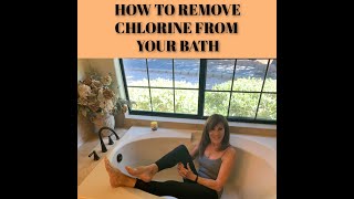 Remove Chlorine From Your Bath