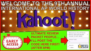 9th ANNUAL INTERNATIONAL AP WORLD HISTORY KAHOOT!