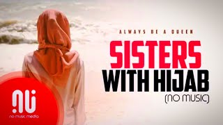 Sisters With Hijab حجابي - Latest NO MUSIC Version | Acapella (Lyrics)