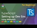 TypeScript - Setting up Development Environment
