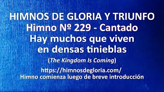 Himnos de Gloria Nº 229 - Hay muchos que viven en densas tinieblas