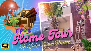 Home Tour EP-3 II Sri Krishna Nagar Siruguppa II 4K UDH 2024