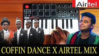 Coffin Dance x Airtel Theme | Mix By Raj Bharath