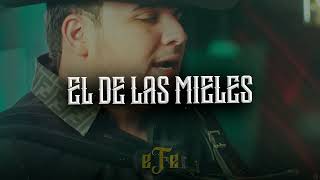 El De Las Mieles - Edgardo Nuñez (Corridos 2023)