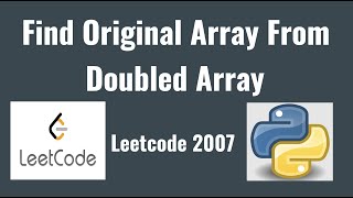 Leetcode 2007: Find Original Array From Doubled Array