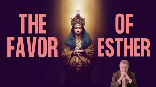 The Story of Esther: The Purpose of Favor #FavorofGod #Esther #BibleStory