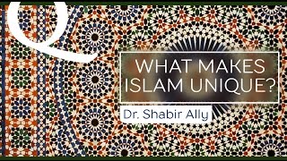 Q\u0026A: What Is Unique About Islam? | Dr. Shabir Ally