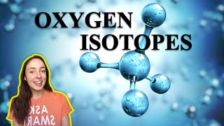 Stable Oxygen Isotopes \u0026 Paleoclimate Proxies | GEO GIRL