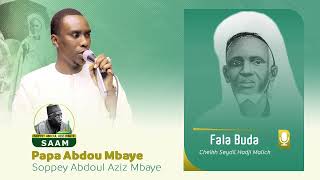 🔴 FALÀ BUDDA MINE CHAKWAA de Seyidil Hadji Malick SY par Papa Abdou Mbaye « fils »