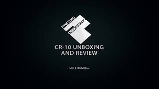 Creality 3D Cr-10 Unboxing and Review
