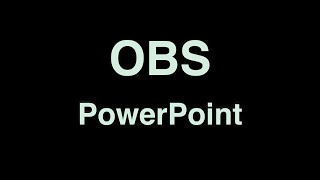 Using OBS with PowerPoint