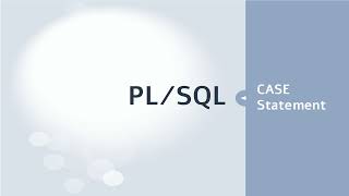 PL/SQL Tutorial - CASE Statement