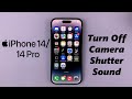 iPhone 14/14 Pro: How To Turn OFF (Disable) Camera Shutter Sound