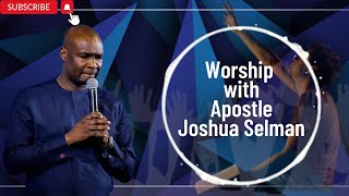 NOW UNTO THE LAMB UPON THE THRONE - Worship with Apostle Joshua Selman