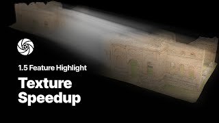 Texture speedup | RealityCapture 1.5 Features Highlight