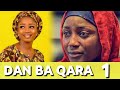 Dan Ba Qara episode 1 (Sabon Labari mai abun dariya😁) || Goron Sallah