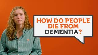 How do people die from dementia? | Alzheimer's Research UK