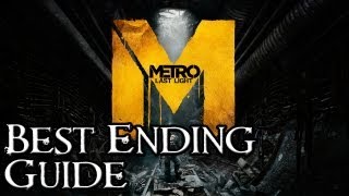 Metro Last Light - How to Get the Alternate "Good" Ending