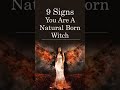 Natural Born Witch: 9 Clear Signs You Are A Witch By Blood