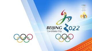 Beijing 2022 Winter Olympic Games Candidate City Presentation | 128th IOC Session Kuala Lumpur