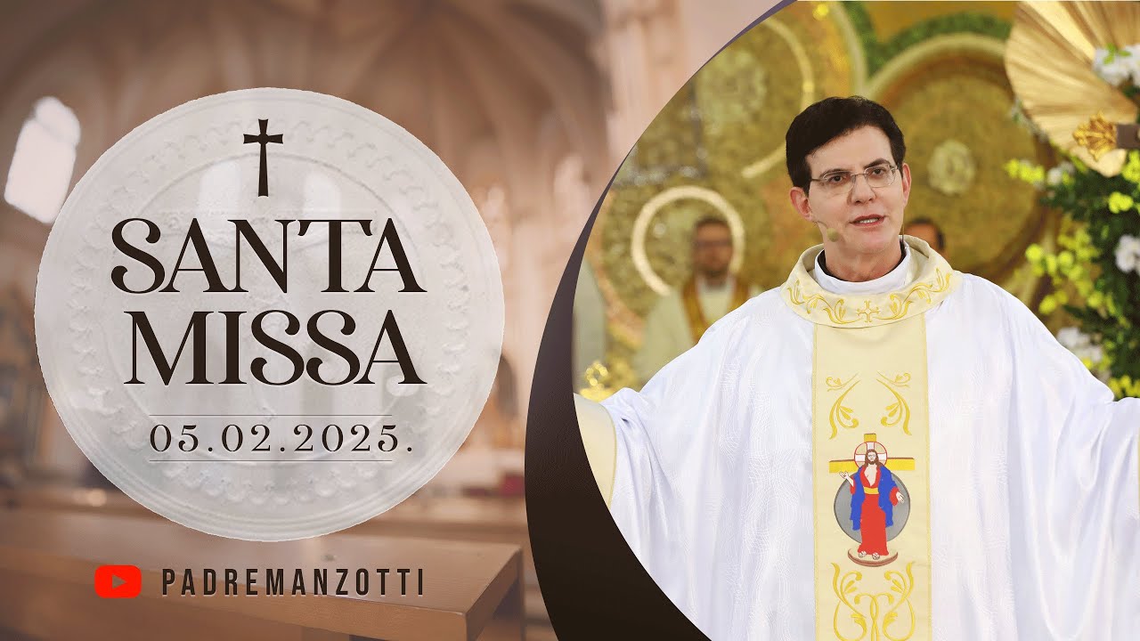 Santa Missa Ao Vivo 05 02 2025 Padremanzottioficial Youtube
