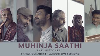 Muhinja Saathi - The Sketches Ft. Various Artist - Lahooti Live Sessions