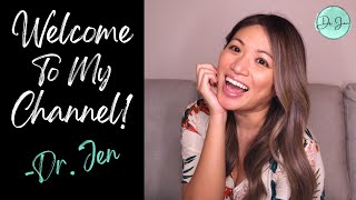 👩🏻‍⚕️💁🏻‍♀️ Who is DR. JEN? | Welcome to My Channel! | Introduction