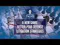 a new game better ptab defense litigation strategies