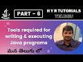 P6 - Tools required for writing and executing Java programs | Core Java |