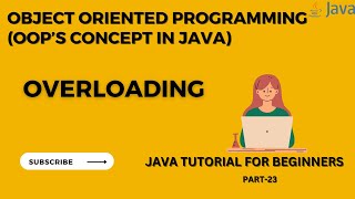Method Overloading | Polymorphism | Object Oriented Programming in Java | Java Tutorial -Part 23