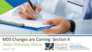 MDS Changes are Coming: Section A (August 2, 2023 Webinar)