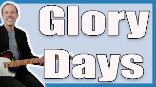 Glory Days Guitar Lesson (Bruce Springsteen)