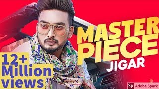 Master Piece : Jigar Ft Gurlej Akhtar (Official Video) | Kaptaan | Latest New Punjabi Song 2019