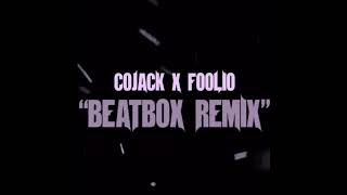 Foolio "Beatbox Remix/Bibby Flow" FT COJACK Chopped And Screwed