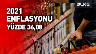 2021 Yılı Enflasyon Oranı Belli Oldu! İşte Detaylar...