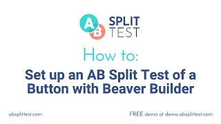 Set up an AB Split Test of a Button with Beaver Builder