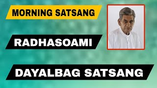 morning Satsang DAYALBAGH SATSANGH morning Satsang DAYALBAGH SATSANGH morning Satsang