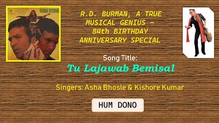 R.D. BURMAN BIRTH ANNIVERSARY SPECIAL: Song # 4 | Tu Lajawab Bemisal | Asha-Kishore | HUM DONO