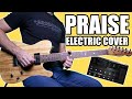 Praise || Electric Guitar Cover/Tutorial || TAB/HELIX Patch || Elevation Worship