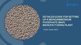 An ultimate Guide to Setup a Monoammonium Phosphate (MAP) Manufacturing Plant