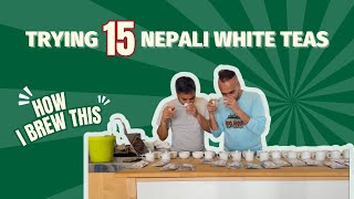 Tasting 15 White Teas in One Day - Are Nepali White Teas Worth It? | How I Brew This #whitetea