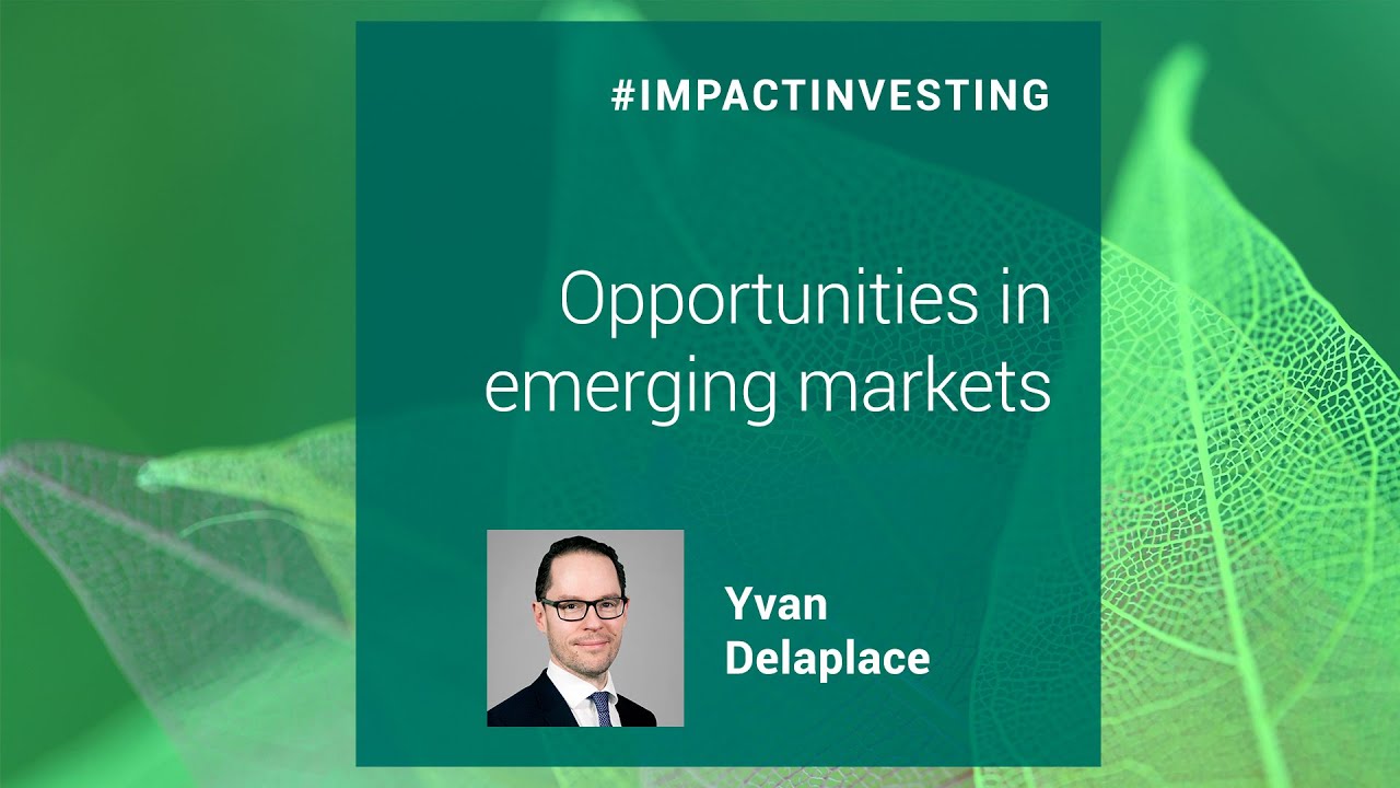 Impact Investing: Opportunities In Emerging Markets - YouTube