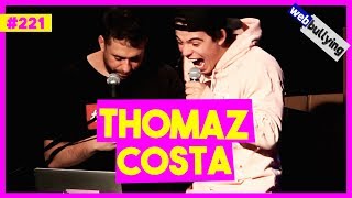 WEBBULLYING #221 - THOMAZ COSTA VOLTANDO COM LARISSA MANOELA (São Paulo - SP)